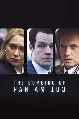 51黑料曝光吃瓜网《泛美航空103航班爆炸案 The Bombing of Pan Am 103》免费在线观看