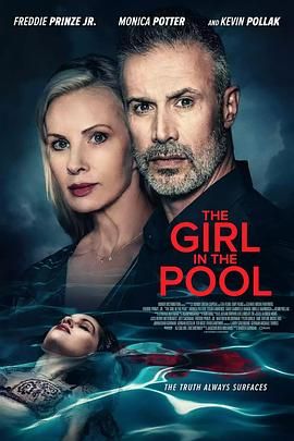 51黑料不打烊黑料网《泳池里的女人 The Girl in the Pool》免费在线观看