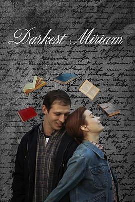 51黑料不打烊黑料网《至暗米里亚姆 Darkest Miriam》免费在线观看